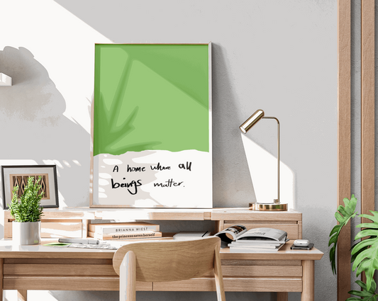 A Home Where All Beings Matter - 1 piece Contemporary Word Art & Ethical Decor | Expressive Wall Artwork In August Shop