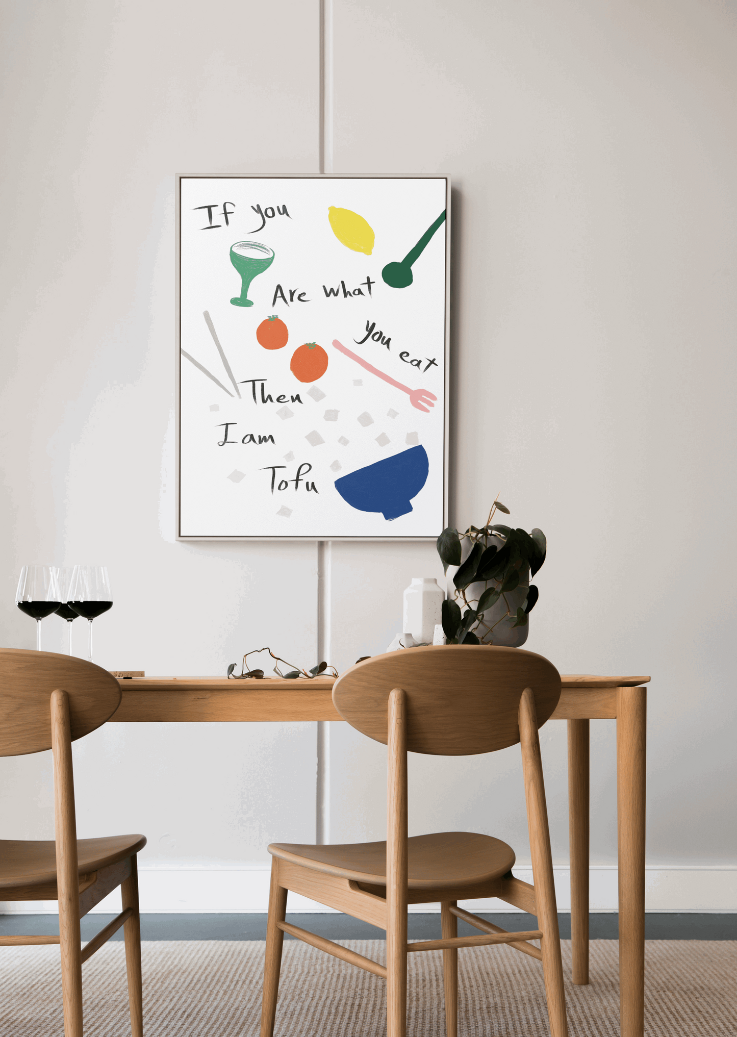 If You Are What You Eat Then I Am Tofu - 1 piece Flavorful Expression & Playful Ingredients  Kitchen Gastronomic Wall Art